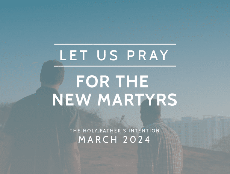 The Holy Father’s Intentions The New MartyrsFamily Missions Company